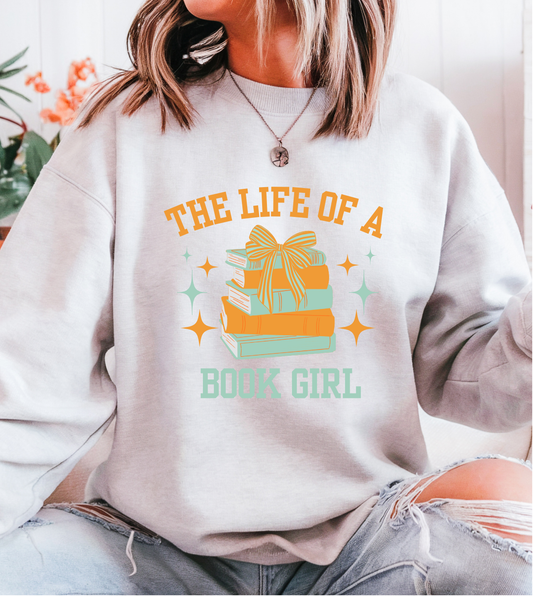 The Life of a Book Girl Sweatshirt