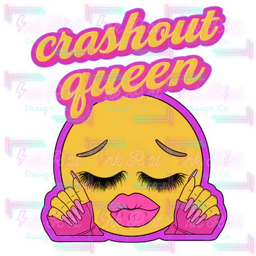 Crashout Queen DTF