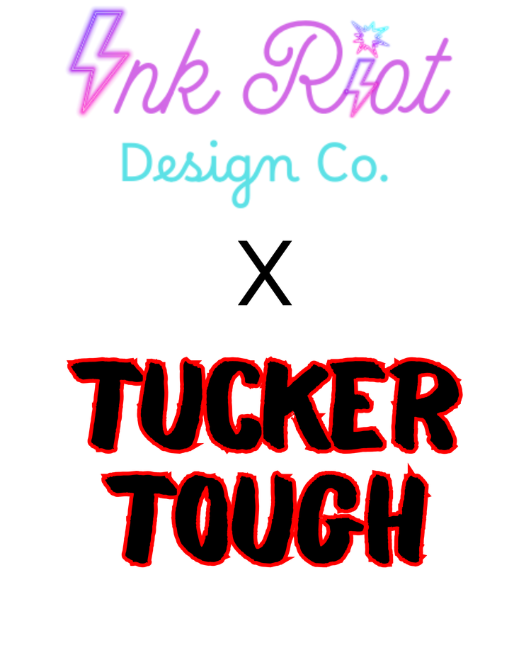Ink Riot x Tucker Tough