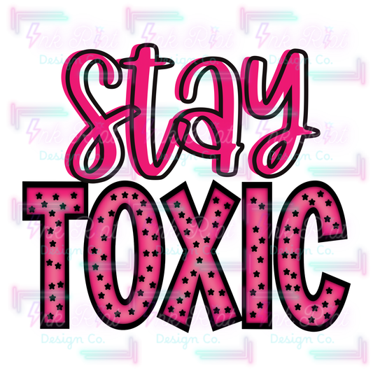 Stay Toxic PNG