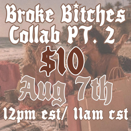 Broke B!tches Collab Part 2 - NO CODES