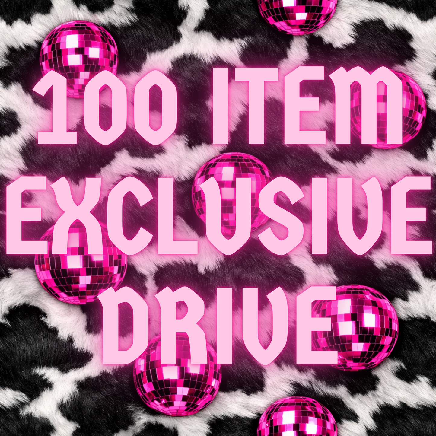 100 Item Exclusive Drive
