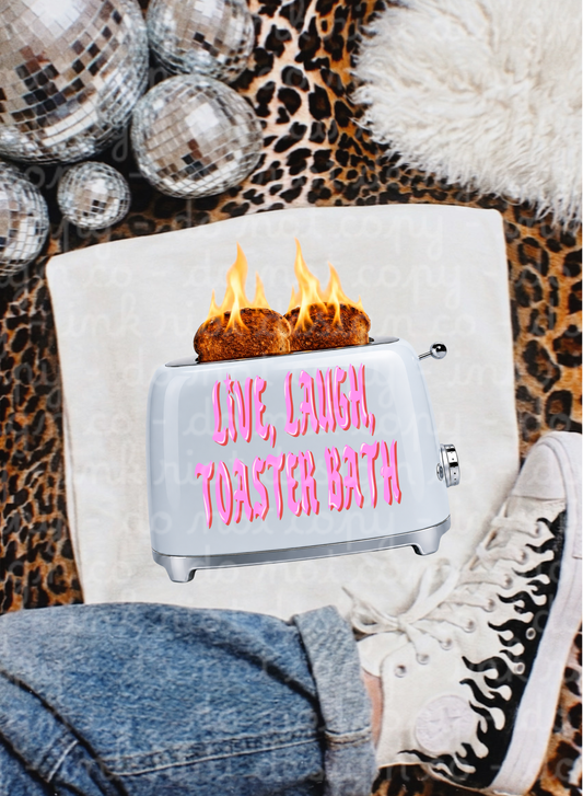 Live, Laugh, Toaster Bath