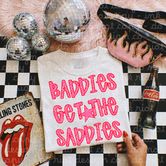 BADDIES GET THE SADDIES