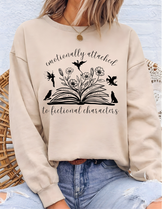 Emotionally Attached to Fictional Characters Sweatshirt