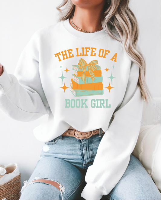The Life of a Book Girl Sweatshirt